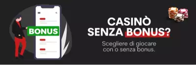 Casinò senza bonus, per chi non crede nei bonus!