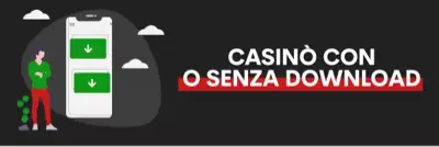 Casinò con o senza download