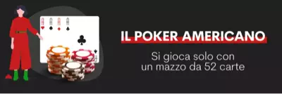 Poker Americano (o poker a 52 carte) - regole del gioco